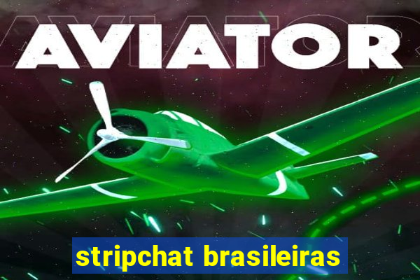 stripchat brasileiras