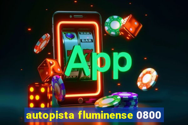 autopista fluminense 0800