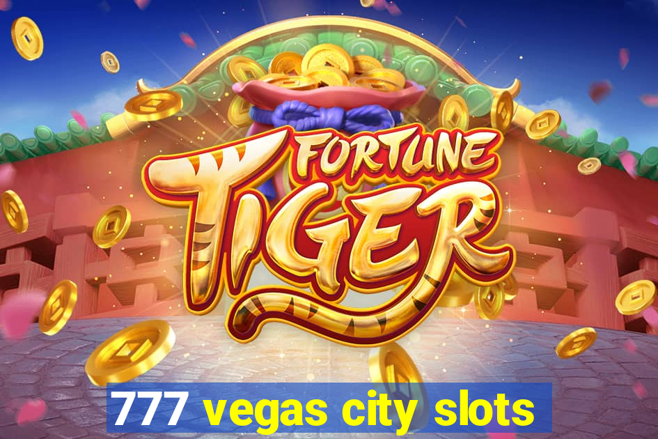 777 vegas city slots