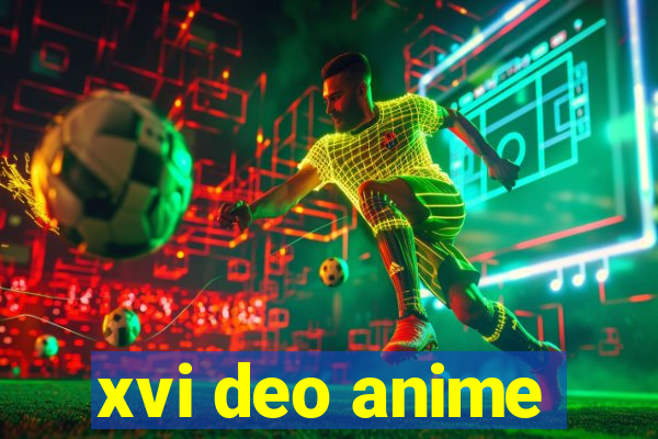 xvi deo anime