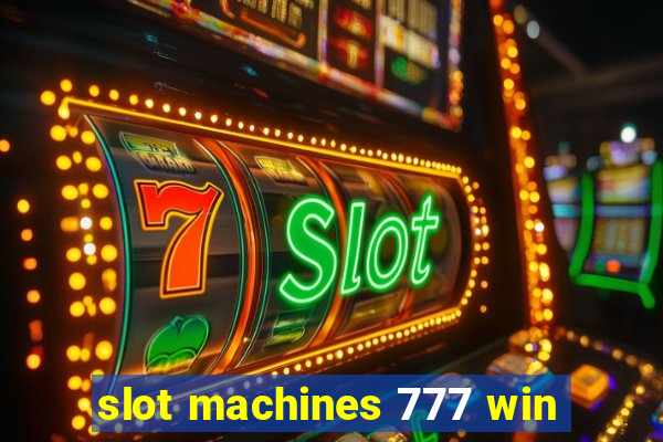 slot machines 777 win