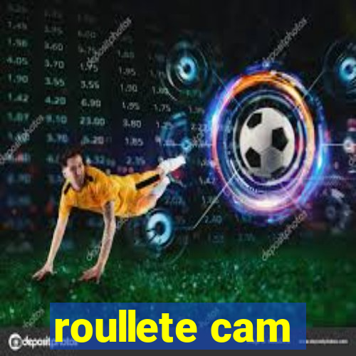 roullete cam