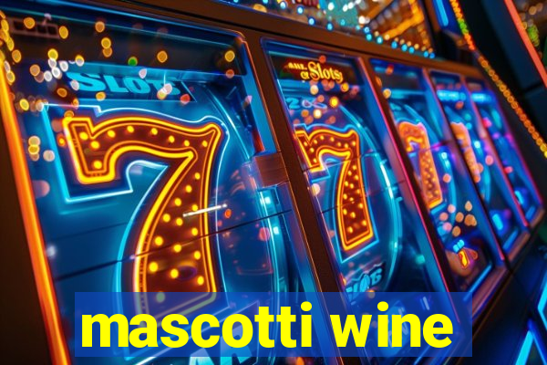 mascotti wine