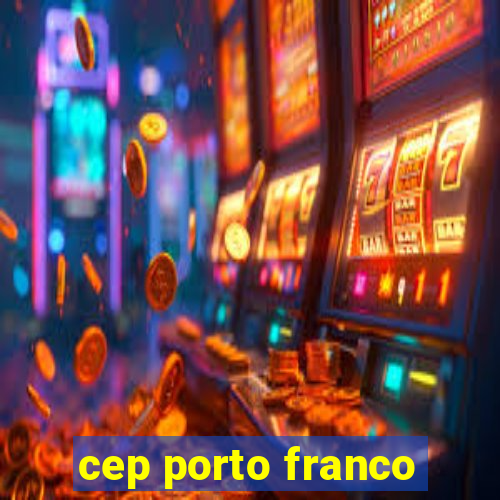 cep porto franco