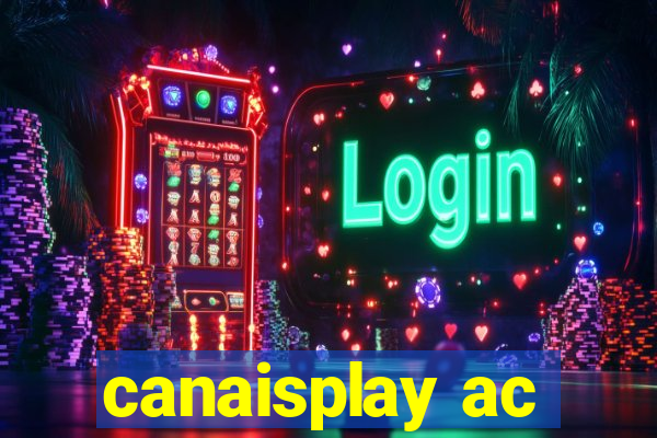 canaisplay ac