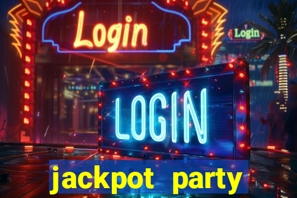 jackpot party casino slot