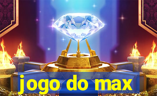 jogo do max