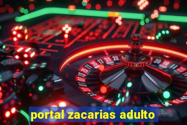 portal zacarias adulto