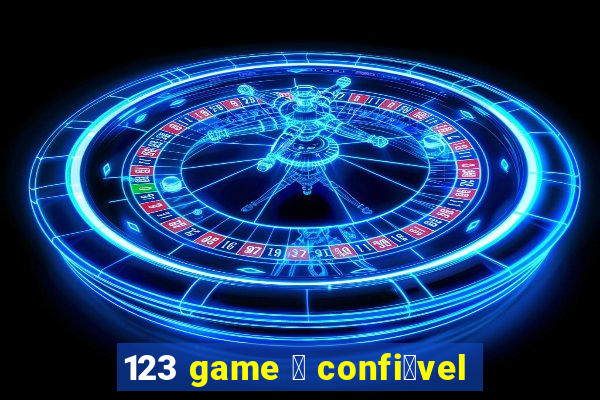 123 game 茅 confi谩vel