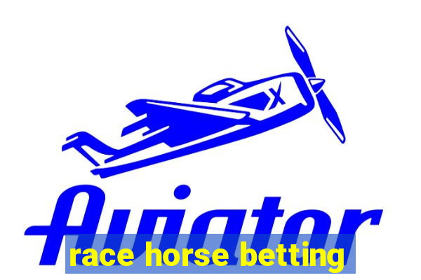 race horse betting