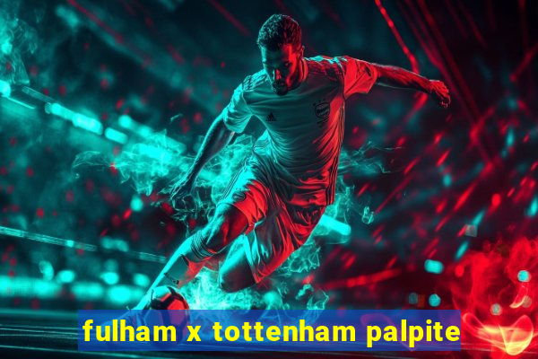 fulham x tottenham palpite