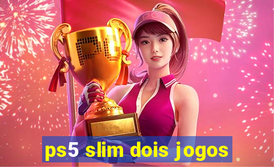 ps5 slim dois jogos