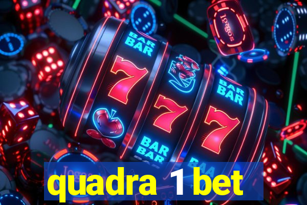 quadra 1 bet