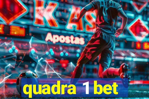 quadra 1 bet