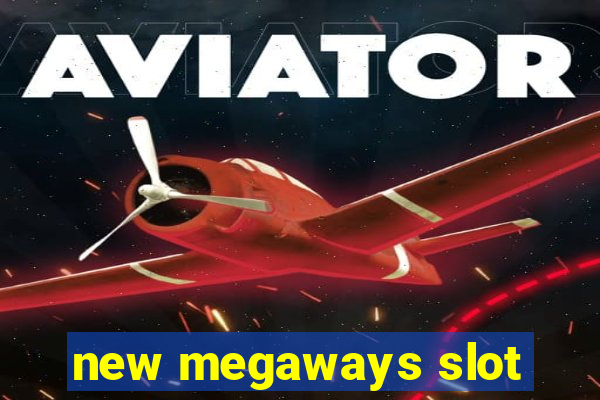 new megaways slot