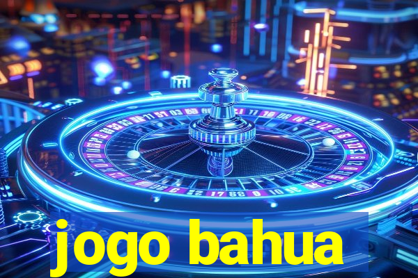 jogo bahua