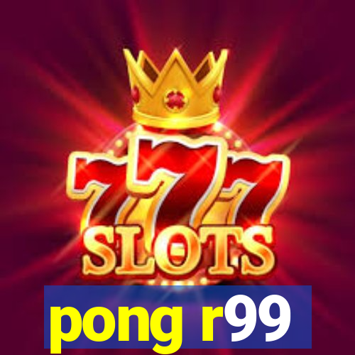 pong r99