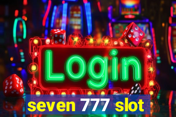 seven 777 slot