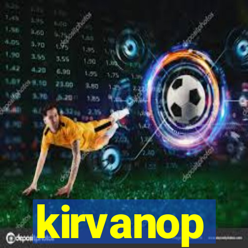 kirvanop