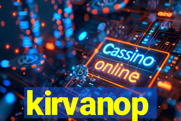 kirvanop