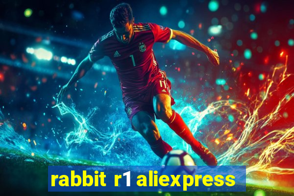 rabbit r1 aliexpress