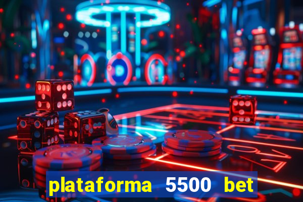 plataforma 5500 bet é confiável