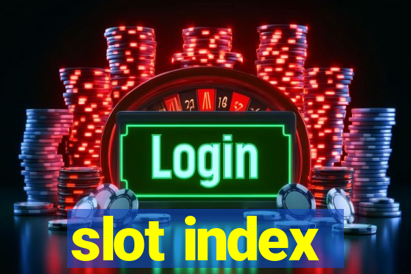 slot index