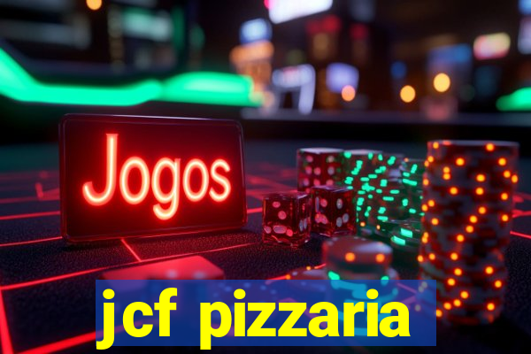 jcf pizzaria