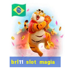 brl11 slot magia paga mesmo