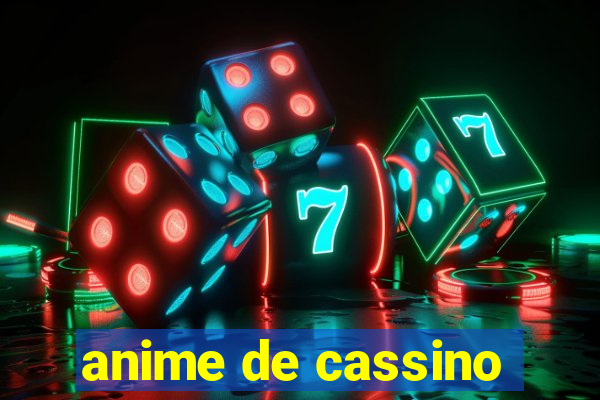 anime de cassino