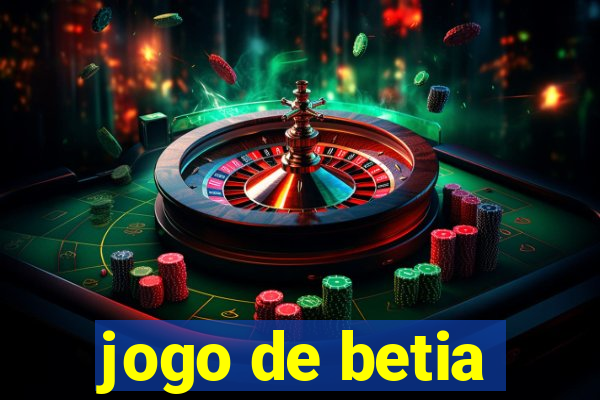 jogo de betia