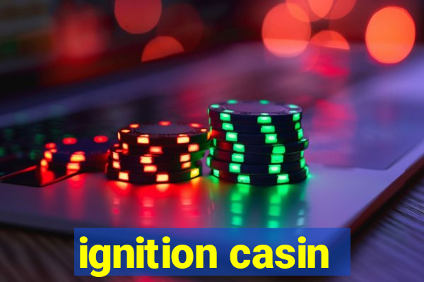 ignition casin