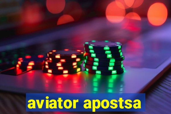 aviator apostsa