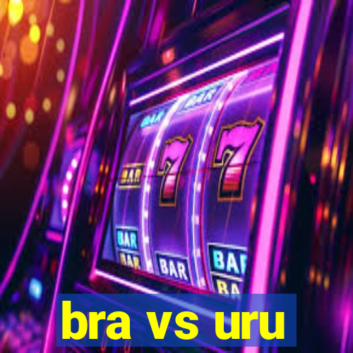 bra vs uru