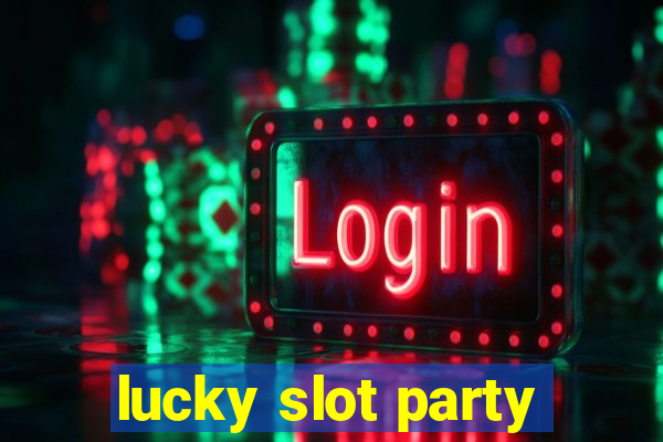 lucky slot party