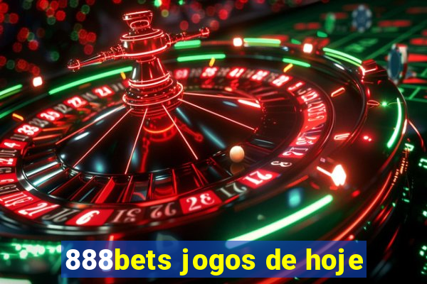 888bets jogos de hoje