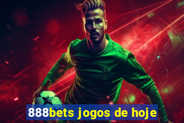 888bets jogos de hoje