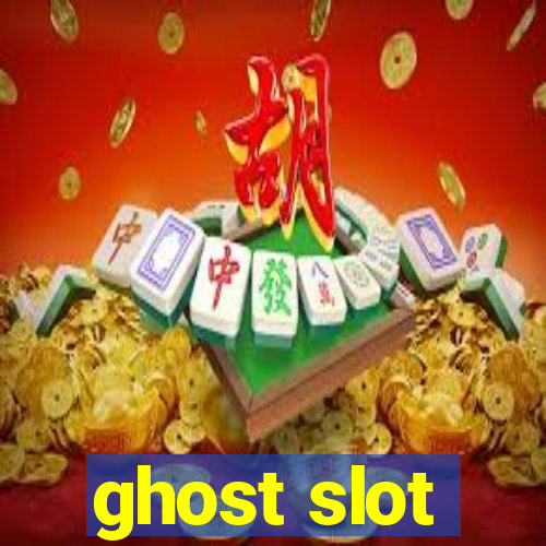 ghost slot