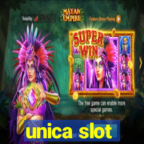 unica slot