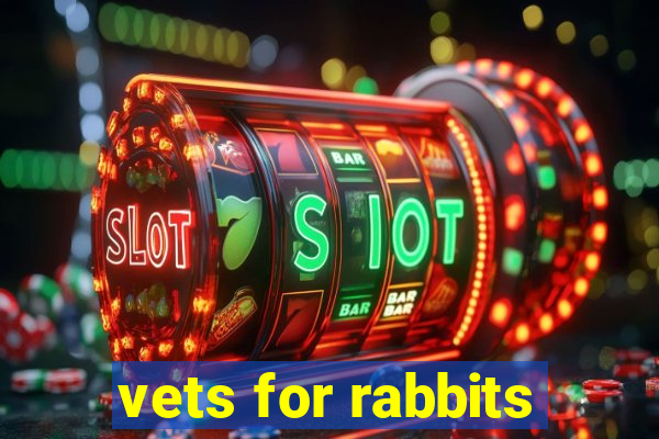 vets for rabbits