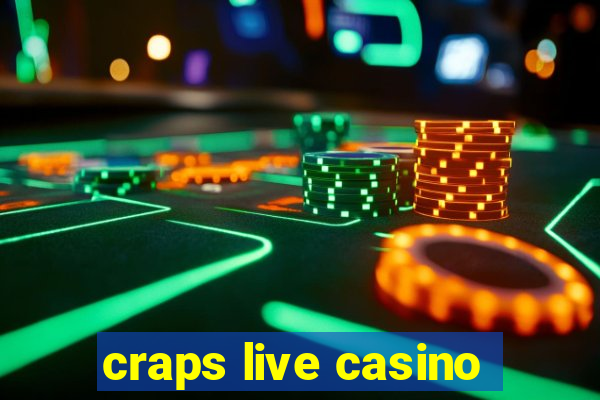 craps live casino