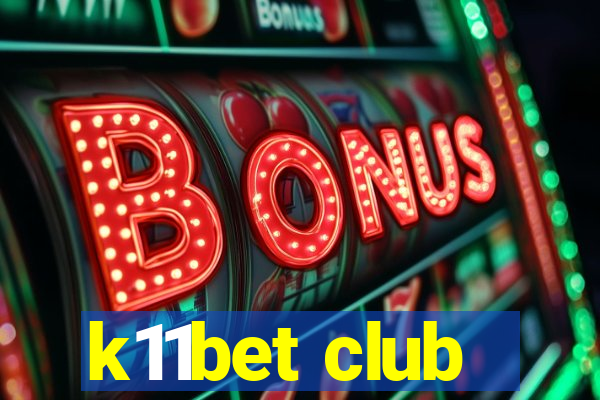 k11bet club