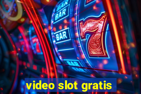 video slot gratis