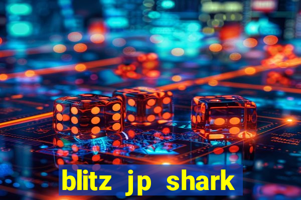 blitz jp shark blitz slot