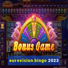 eurovision bingo 2023