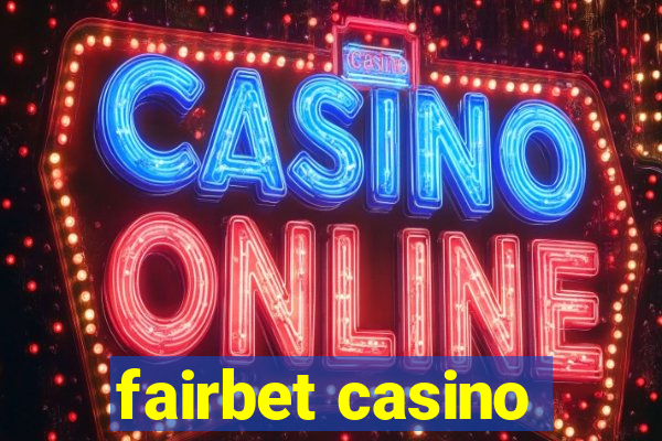 fairbet casino