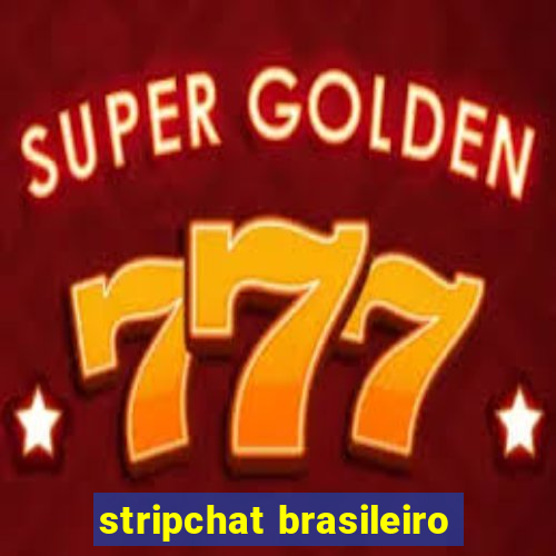 stripchat brasileiro