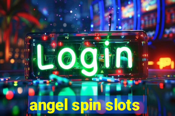 angel spin slots