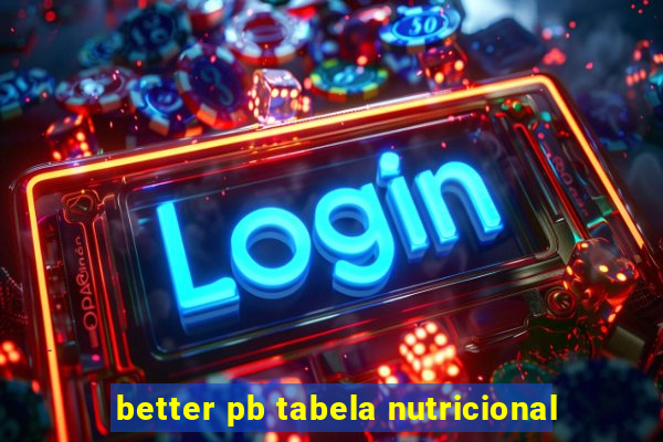 better pb tabela nutricional