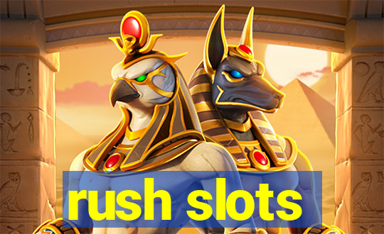 rush slots